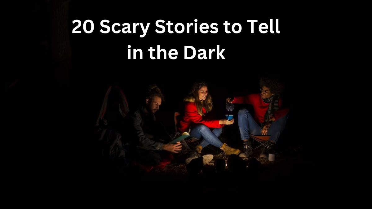 20 Scary Stories to Tell in the Dark