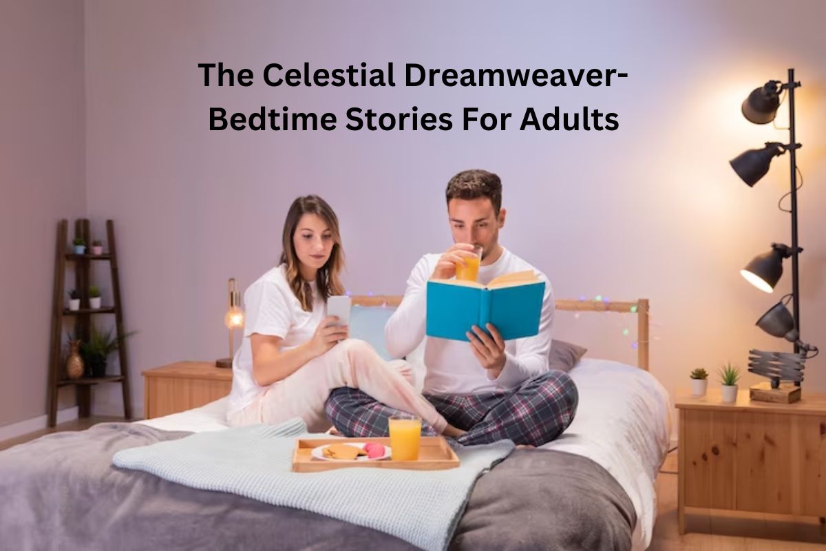 The Celestial Dreamweaver-Bedtime Stories For Adults