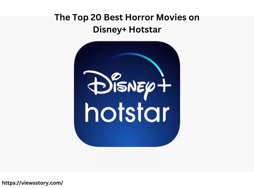 The Top 20 Best Horror Movies on Disney+ Hotstar