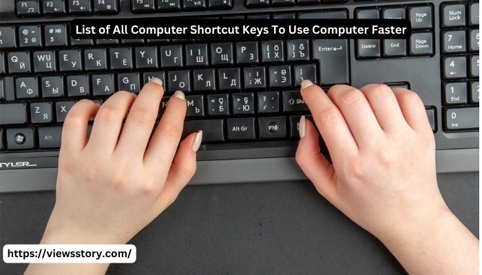 List of All Computer Shortcut Keys To Use Computer Faster