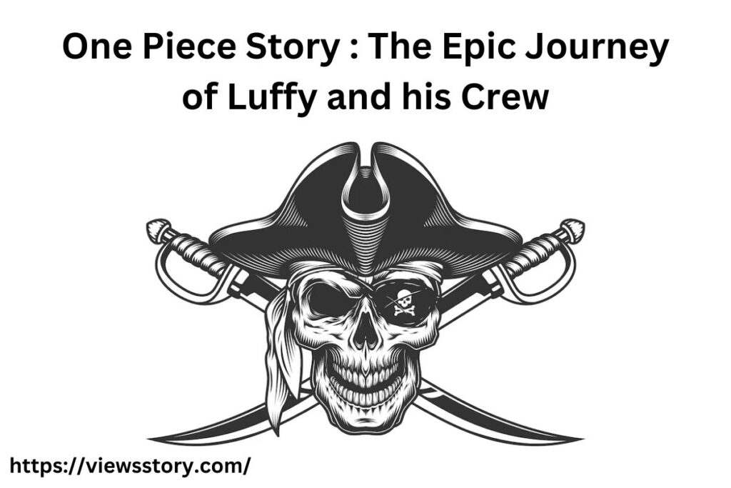 One Piece Story The Epic Journey Of Luffy And His Crew one-piece-story-the-epic-journey-of-luffy-and-his-crew