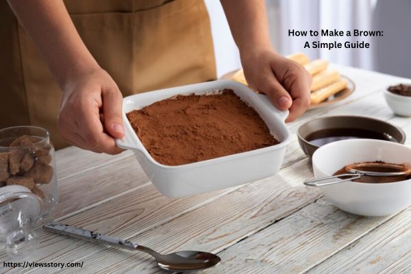 How to Make a Brown A Simple Guide