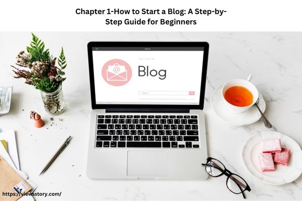 How to Start a Blog: A Step-by-Step Guide for Beginners