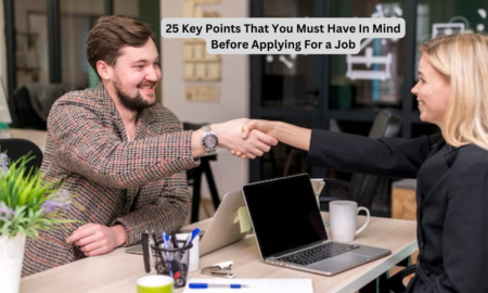 Key Points That You Must Have In Mind Before Applying For a Job