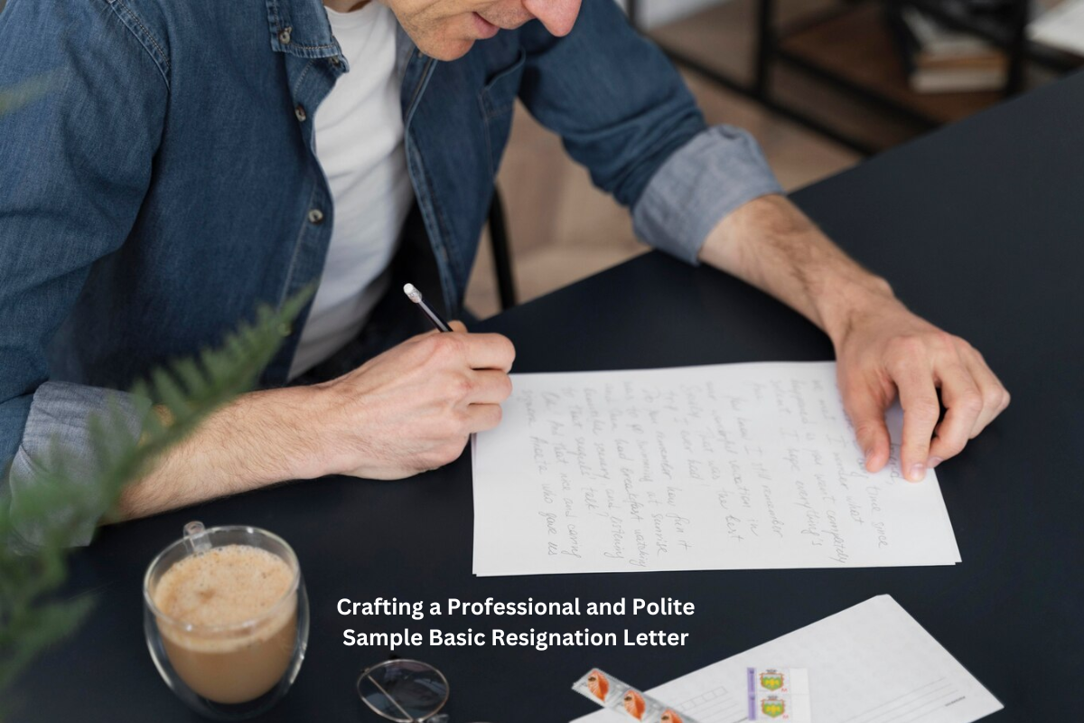 Crafting a Professional and Polite Sample Basic Resignation Letter