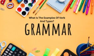 What Is The Examples Of Verb And Types