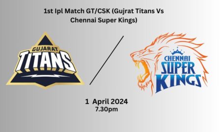 1st Ipl Match GTCSK (Gujrat Titans Vs Chennai Super Kings)