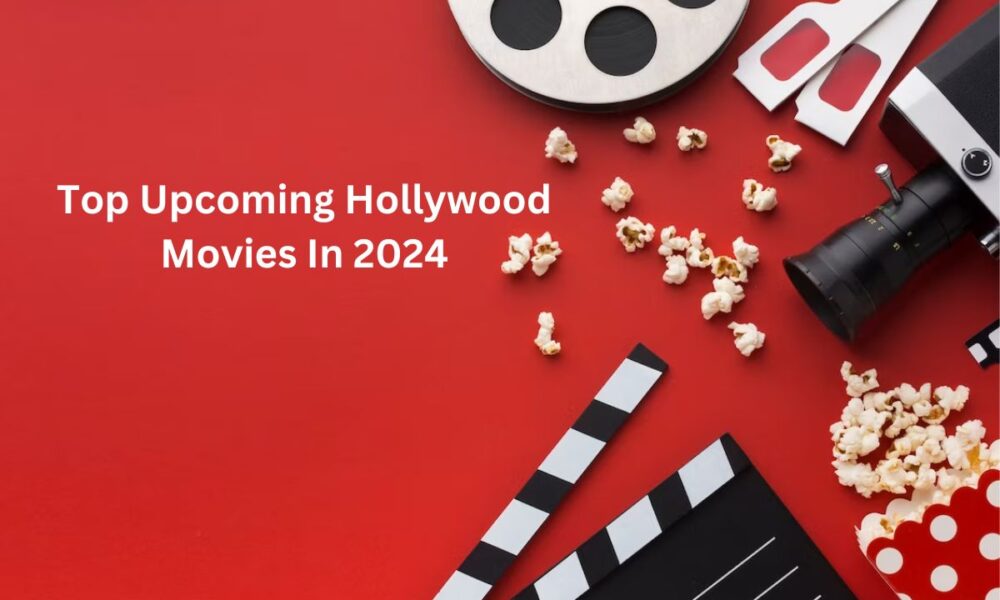 Top Hollywood Movies In 2024