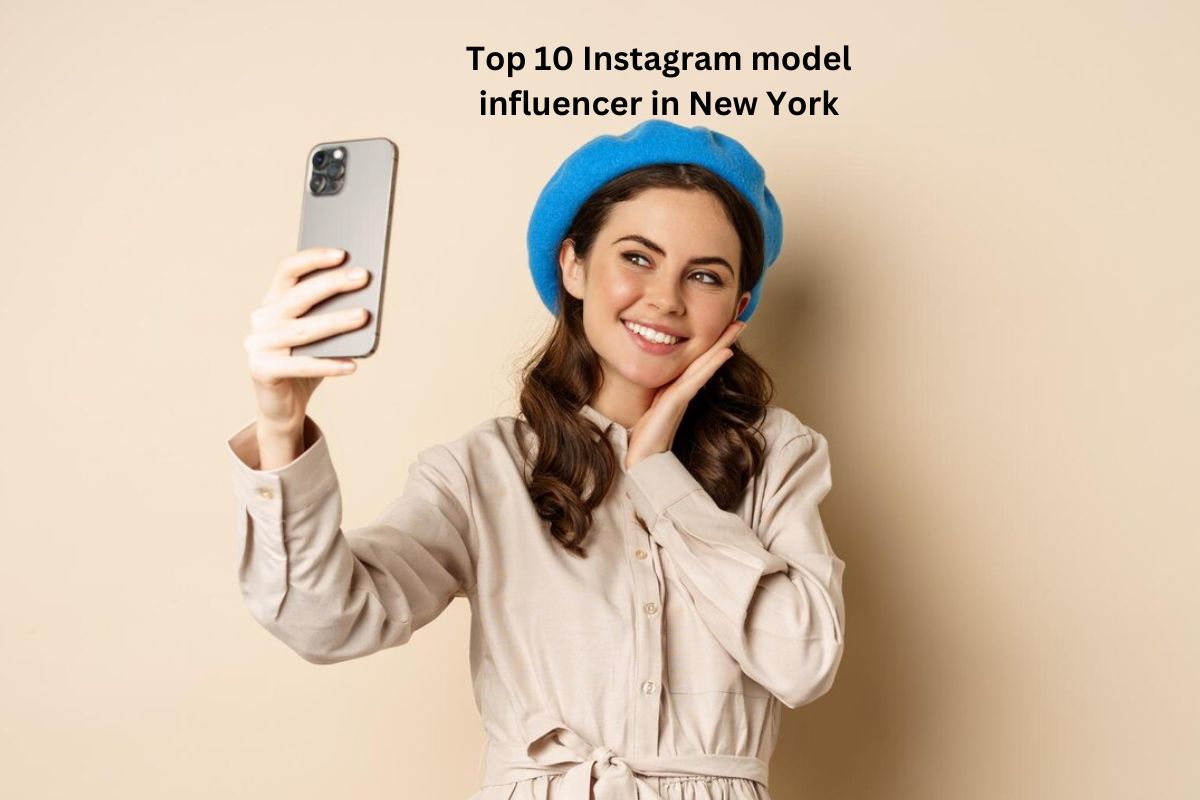 Top 10 Instagram model influencer in New York
