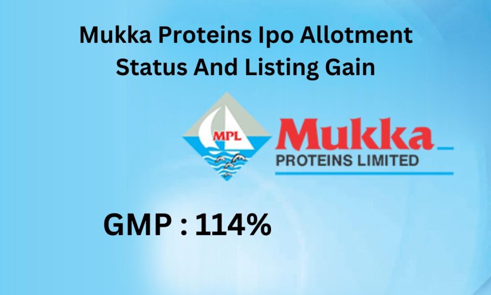 Mukka Proteins Ipo Allotment Status And Listing Gain