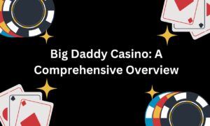 Big Daddy Casino: A Comprehensive Overview
