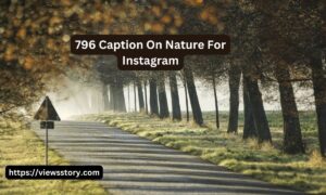 796 Caption On Nature For Instagram