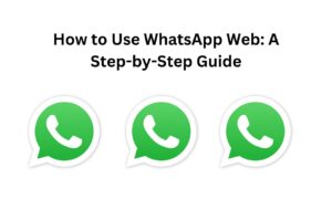 How To Use Whatsapp web