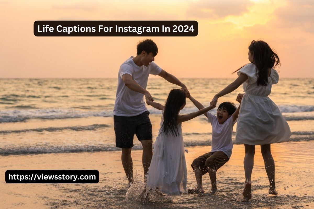 Life Captions For Instagram In 2024